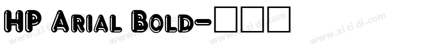 HP Arial Bold字体转换